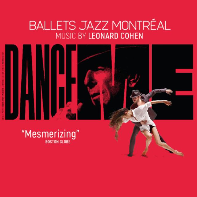 La Jolla Music Society presents BALLETS JAZZ MONTREAL DANCE ME WITH MUSIC BY LEONARD COHEN