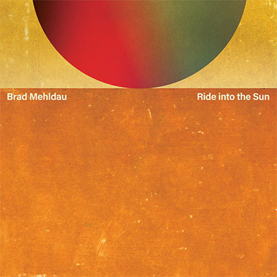 More Info for Brad Mehldau: Ride into the Sun