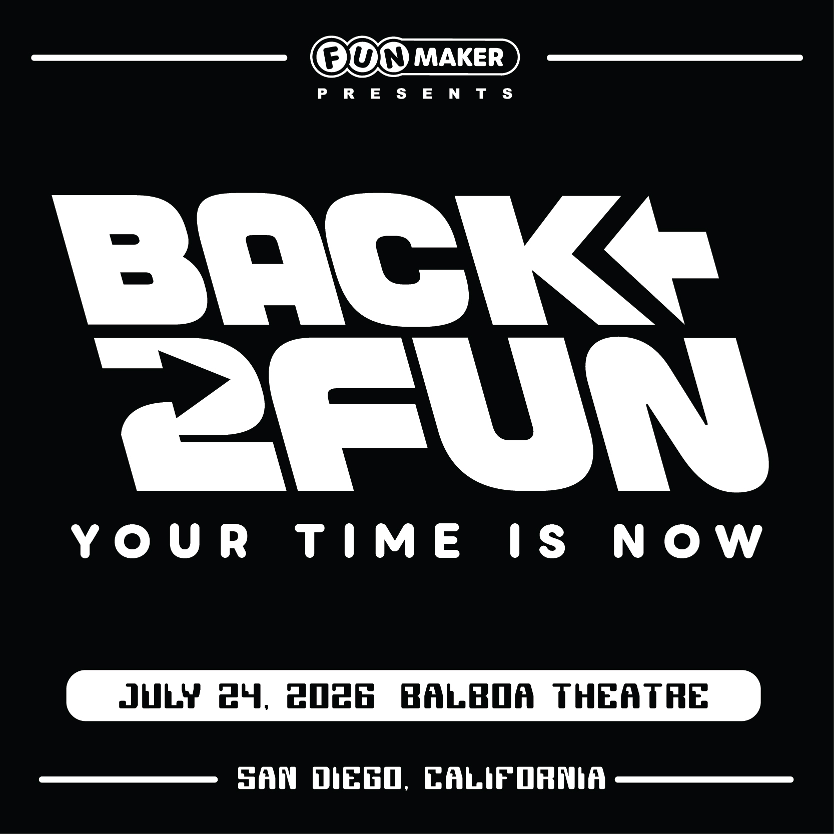 More Info for Funmaker Presents: Back 2 Fun!